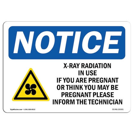 Signmission OSHA Sign, X-Ray Radiation In Use If You With, 10in X 7in Rigid Plastic, 10" W, 7" H, Landscape OS-NS-P-710-L-19081